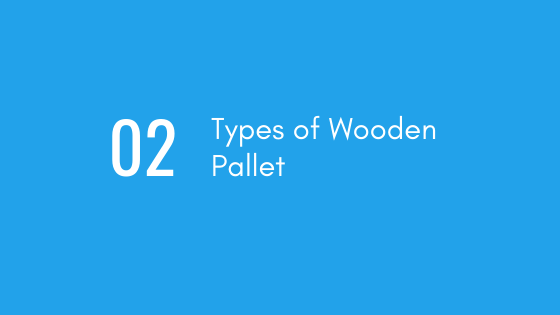 Types of Wooden Pallet